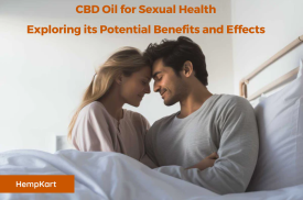 CBD Oil for Sexual Health : Exploring its Potential Benefits and Effects